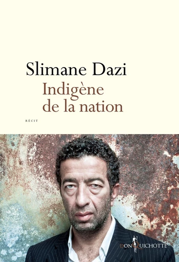 Indigène de la nation - Slimane Dazi - Éditions Don Quichotte