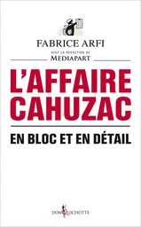 L'Affaire Cahuzac. En bloc et en détail