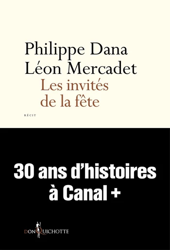 Les Invités de la fête - Philippe Dana, Léon Mercadet - Éditions Don Quichotte