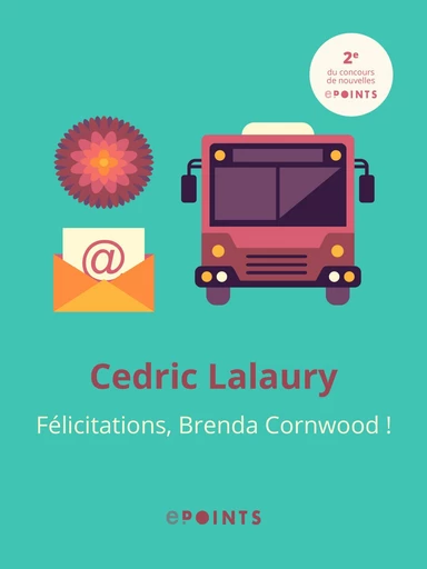 Félicitations Brenda Cornwood ! - Cedric Lalaury - Editions ePoints