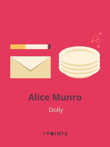 Dolly - Alice Munro - Editions ePoints