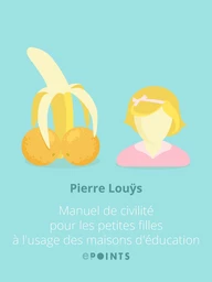 Manuel de civilité pour les petites filles à l'usage des maisons d'éducation