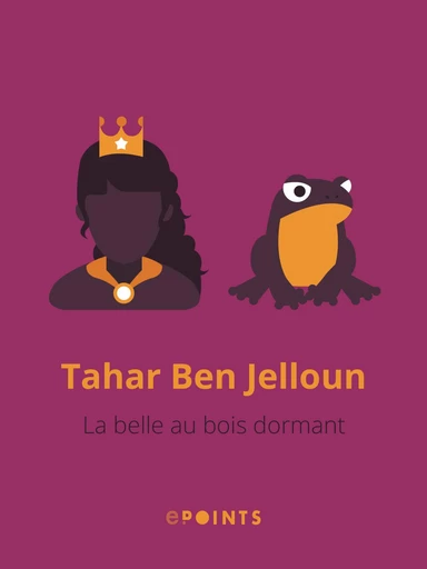 La Belle au bois dormant - Tahar Ben Jelloun - ePoints 