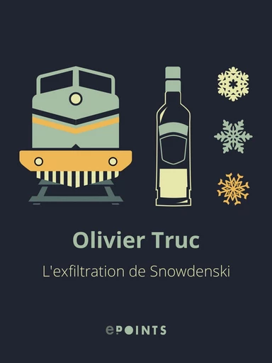 L'Exfiltration de Snowdenski - Olivier Truc - ePoints 