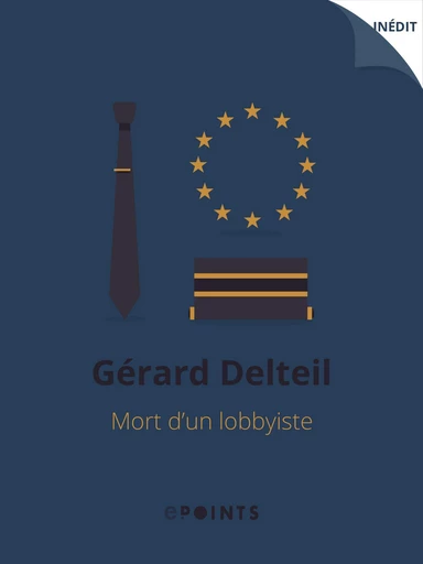 Mort d'un lobbyiste - Gérard Delteil - ePoints 