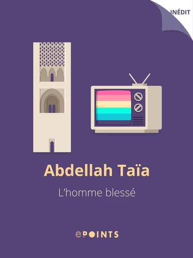 L'Homme blessé - Abdellah Taïa - ePoints 