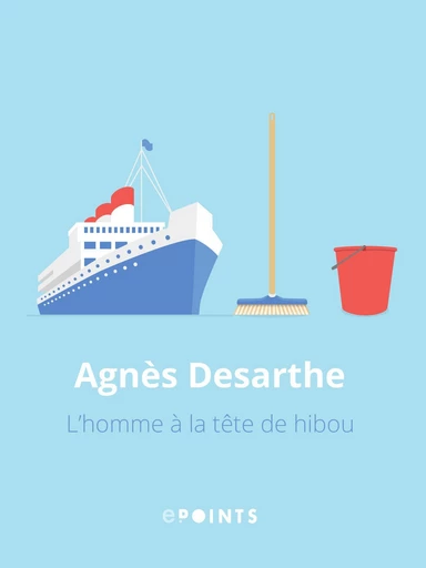 L'Homme à la tête de hibou - Agnès Desarthe - Editions ePoints