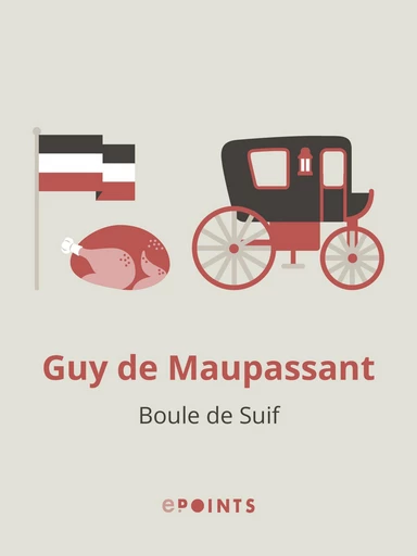 Boule de suif - Guy de Maupassant - Editions ePoints