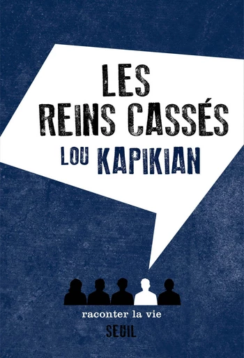 Les Reins cassés - Lou Kapikian - Raconter la vie