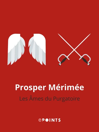 Les Ames du Purgatoire - Prosper Mérimée - Editions ePoints