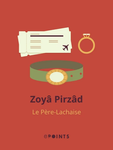 Le Père-Lachaise - Zoyâ Pirzâd - Editions ePoints