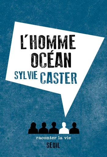 L'Homme océan - Sylvie Caster - Raconter la vie