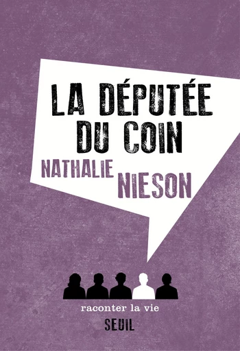 La Députée du coin - Nathalie Nieson - Raconter la vie