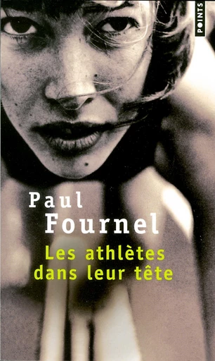 Athlètes dans leur tête (Les) - Paul Fournel - Éditions Points