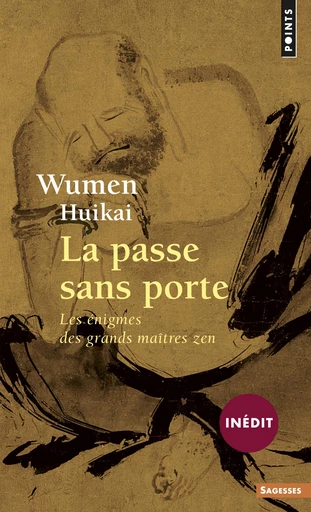 La Passe sans porte (inédit) -  Wumen Huikai - Éditions Points