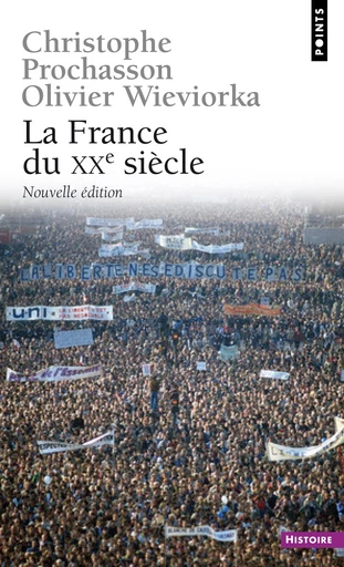 France du XXe siècle. Documents d'histoire (La) - Christophe Prochasson, Olivier Wieviorka - Éditions Points