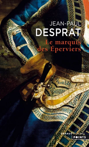 Le Marquis des Eperviers - Jean-Paul Desprat - Éditions Points