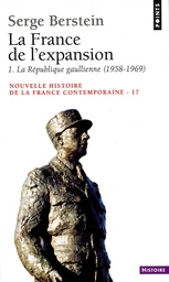 France de l'expansion (1958-1974). La République gaullienne (La)