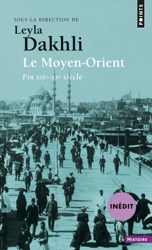 Le Moyen-Orient. (fin XIXe-XXe siècle) -  Collectif - Éditions Points