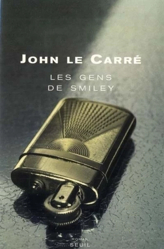 Les Gens de Smiley - John Le Carré - Editions du Seuil