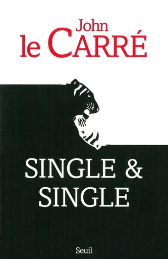 Single & Single - John Le Carré - Editions du Seuil