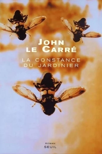 La Constance du jardinier - John Le Carré - Editions du Seuil