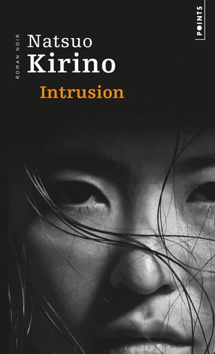 Intrusion - Natsuo Kirino - Editions du Seuil