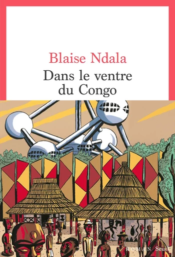 Dans le ventre du Congo - Blaise Ndala - Seuil