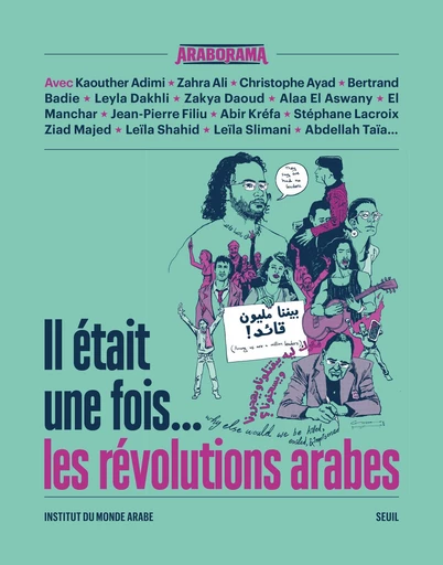 Il était une fois... les révolutions arabes -  Collectif - Seuil