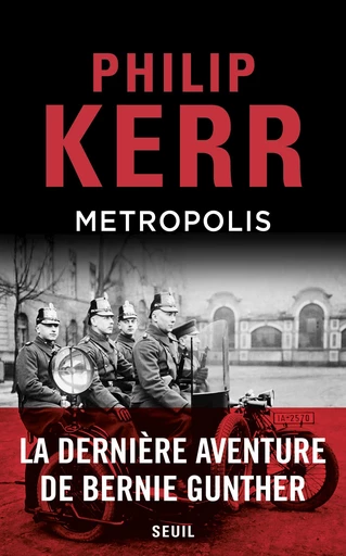 Metropolis - Philip Kerr - Editions du Seuil