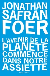 L'avenir de la planete commence dans notre assiette