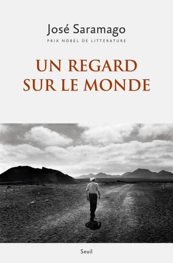 Un regard sur le monde - José Saramago - Seuil