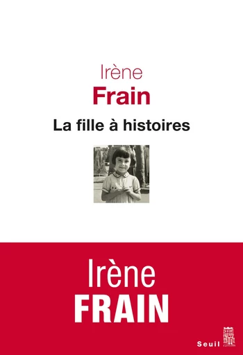 La fille à histoires - Irène Frain - Editions du Seuil