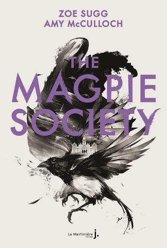 The Magpie Society Tome 1 - Zoe Sugg, Amy McCulloch - Éditions De La Martinière Jeunesse