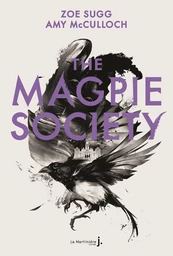 The Magpie Society Tome 1