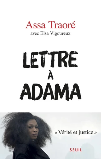 Lettre à Adama - Assa Traore, Elsa Vigoureux - Editions du Seuil