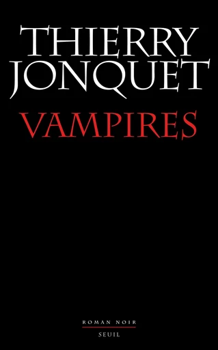 Vampires - Thierry Jonquet - Editions du Seuil