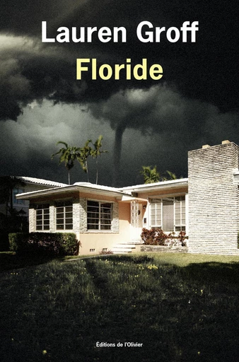 Floride - Lauren Groff - Editions de l'Olivier