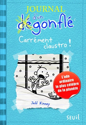 Carrément Claustro. Journal d'un dégonflé, tome 6 - Jeff Kinney - Editions du Seuil Jeunesse