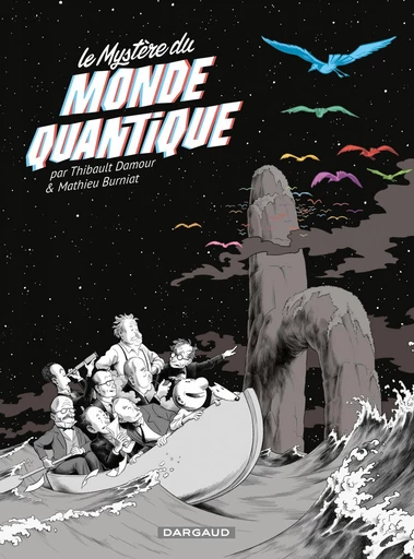 Le mystère du monde quantique -  Thibault Damour, Mathieu Burniat - Dargaud