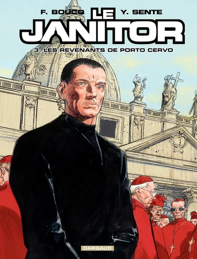 Le Janitor - Tome 3 - Les Revenants de Porto Cervo - Yves Sente,  Sente - Dargaud