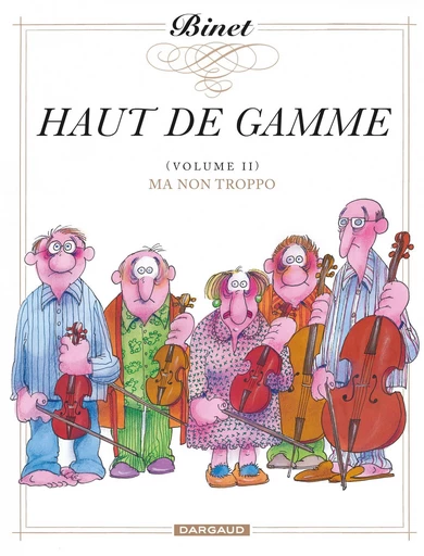 Haut de Gamme - Tome 2 - Ma non troppo - Christian Binet - Dargaud