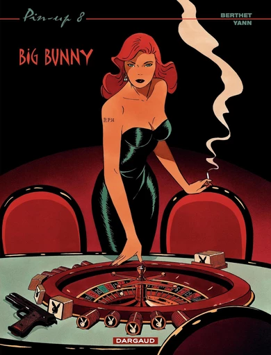 Pin-up - Tome 8 - Big Bunny - Yann Le Pennetier,  Yann - Dargaud