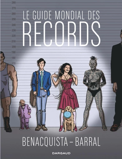 Le Guide mondial des records - Benacquista Tonino - Dargaud