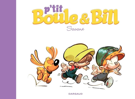 P'tit Boule & Bill - Tome 4 - Savane - Laurence Gillot - Studio Boule et Bill