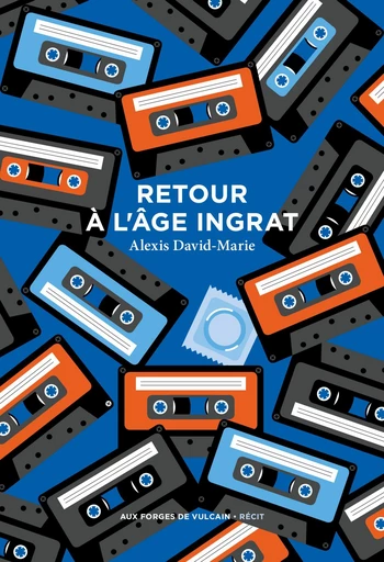 Retour à l'âge ingrat - Alexis David Marie,  Alexis David-Marie - Aux Forges de Vulcain