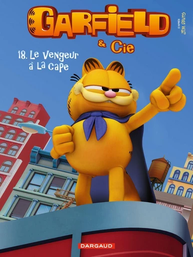 Garfield & Cie - Tome 18 - Le Vengeur à la cape - Jim Davis - Dargaud