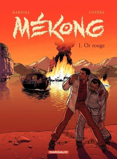 Mékong - Tome 1 - Or rouge - Jean-Claude Bartoll - Dargaud