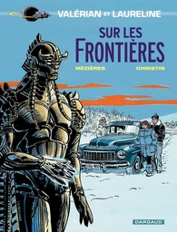 Valérian - Tome 13 - Sur les frontières