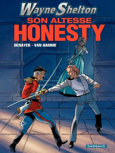 Wayne Shelton - Tome 9 - Son altesse Honesty - Jean Van Hamme - Dargaud